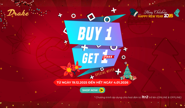 BUY 1 GET 1 – NHÂN ĐÔI NIỀM VUI CUỐI NĂM CÙNG DRAKE VN